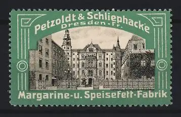 Reklamemarke Dresden Petzoldt & Schliephacke, Margarine- u. Speisefett-Fabrik, Beeindruckendes Gebäude