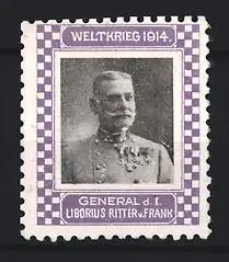 Reklamemarke Weltkrieg 1914, General d. I. Liborius Ritter v. Frank, Porträt mit Orden