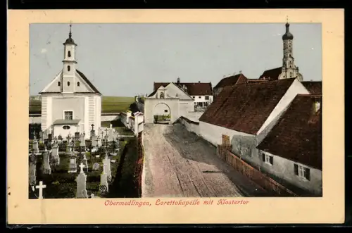 AK Obermedlingen, Lorettokapelle mit Klostertor
