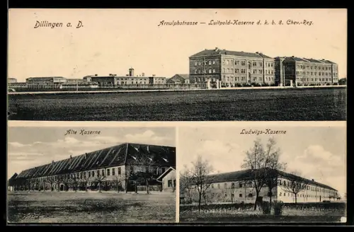 AK Dillingen a. D., Luitpold-Kaserne d. k. b. 2. Chev.-Reg. Taxis in der Arnulphstrasse, Alte Kaserne, Ludwigs-Kaserne