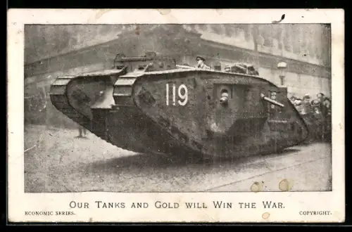 AK Britischer Panzer Mark 2 No. 119, Our Tanks and Gold will win the war