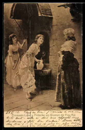 AK Prinzessin Luise und Fredrike am Brunnen der Frau Rat