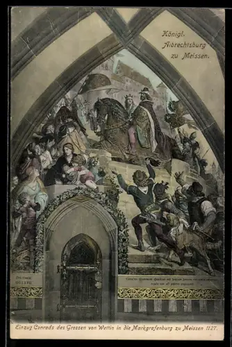 AK Meissen, Königliche Albrechtsburg, Einzug Conrads von Wettin in die Markgrafenburg