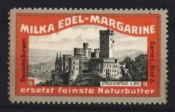 Reklamemarke Stolzenfels a. Rh., Milka Edel-Margarine, Burgansicht