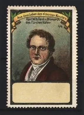 Reklamemarke Aus dem Leben des eisernen Kanzlers, Karl Wilh. Ferd. v. Bismarck, des Fürsten Vater