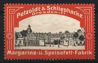 Reklamemarke Dresden, Petzoldt & Schliephacke, Margarine- u. Speisefett-Fabrik, Schloss Karlsruhe