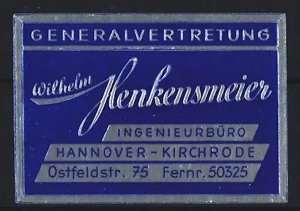 Reklamemarke Hannover, Wilhelm Henkensmeier Ingenieurbüro, Generalvertretung