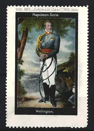 Reklamemarke Jahrhundertfeier der Befreiungskriege 1813-1913, Napoleon-Serie, Feldmarschall Duke of Wellington