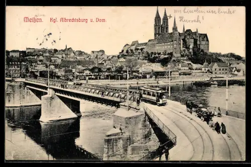 AK Meissen, Kgl. Albrechtsburg, Dom, Brücke, mit Strassenbahn