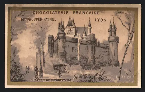 Sammelbild Lyon, Mon Per Faynel, Chocolaterie Francaise, Château de Pierrefonds