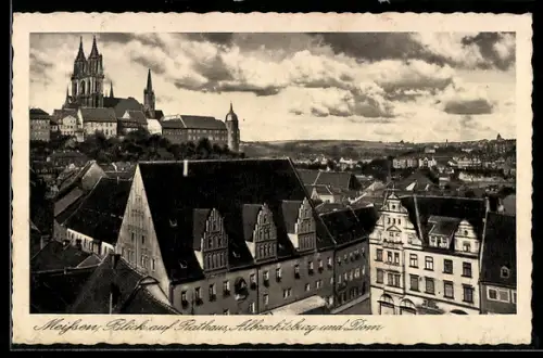 AK Meissen, Blick auf Rathaus, Albrechtsburg und Dom