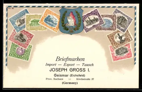 Präge-AK Guatemala, Briefmarken aus Guatemala mit Wappen, Briefmarken Import & Export Joseph Gross