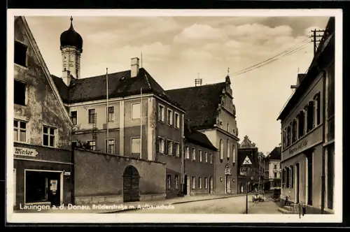 AK Lauingen a. d. Donau, Brüderstrasse mit Aufbauschule