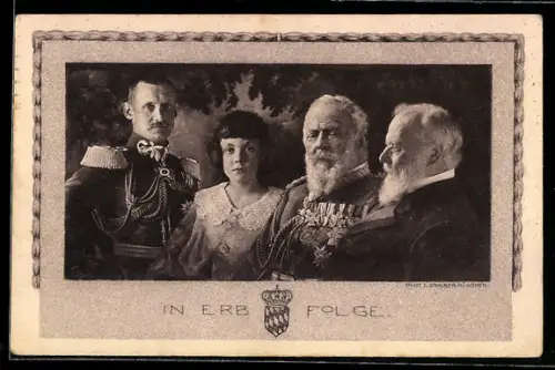 AK In Erbfolge, König Ludwig III., Kronprinz Rupprecht von Bayern, Prinzregent Luitpold