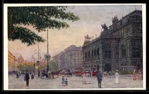 Künstler-AK Wien, Opernring, Strassenansicht mit Operngebäude und Strassenbahn