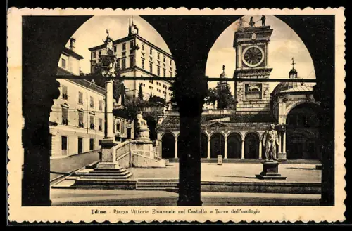 AK Udine, Piazza Vittorio Emanuele col Castello e Torre dell`orologio