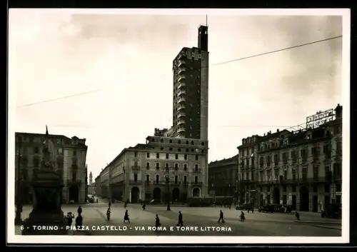 AK Torino, Piazza Castello, Via Roma e Torre Littoria