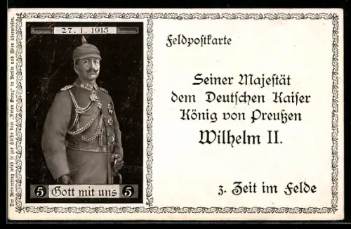 AK Portrait Kaiser Wilhelm II. in Uniform mit Pickelhaube