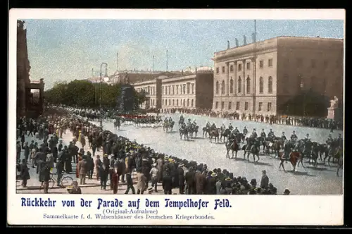 AK Berlin, Rückkehr von der Parade auf dem Tempelhofer Feld, Unter den Linden