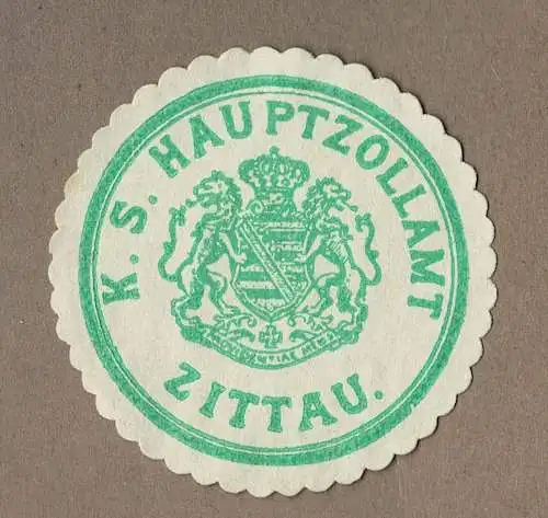 Siegelmarke Zoll Königreich Sachsen: K. S. HAUPTZOLLAMT ZITTAU