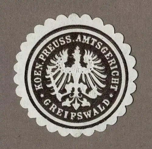 Siegelmarke Preußen: KOEN. PREUSS. AMTSGERICHT GREIFSWALD (braun)