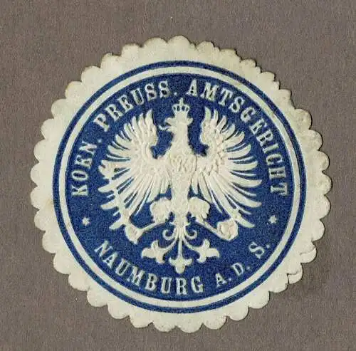 Siegelmarke Preußen: KOEN. PREUSS. AMTSGERICHT NAUMBURG A. D. S.