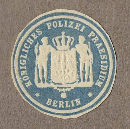 Briefsiegel Preußen: KÖNIGLICHES POLIZEI PRAESIDIUM BERLIN