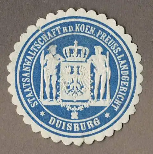 Siegelmarke STAATSANWALTSCHAFT B. D. KOEN. PREUSS. LANDGERICHT DUISBURG