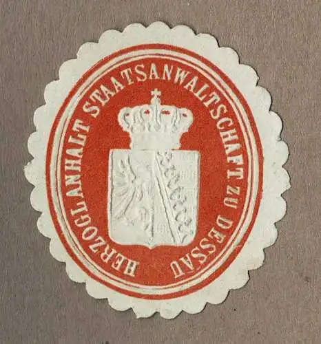 Siegelmarke HERZOGL ANHALT STAATSANWALTSCHAFT ZU DESSAU