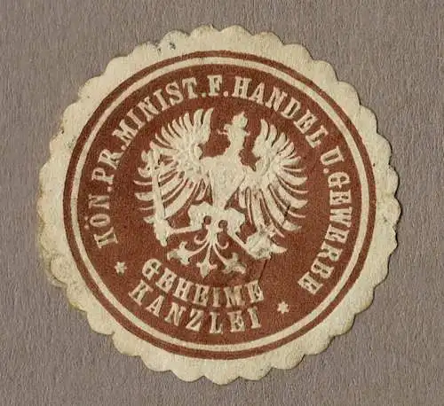 Siegelmarke Preußen: KÖN. PR. MINIST. F. HANDEL U. GEWERBE / GEHEIME KANZLEI