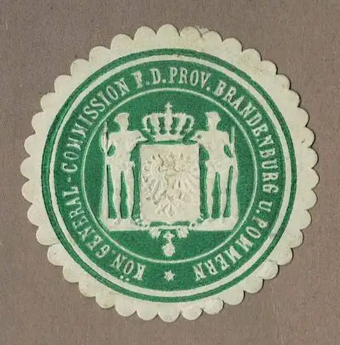 Siegelmarke Preußen: KÖN. GENERAL-COMMISSION F. D. PROV. BRANDENBURG U. POMMERN