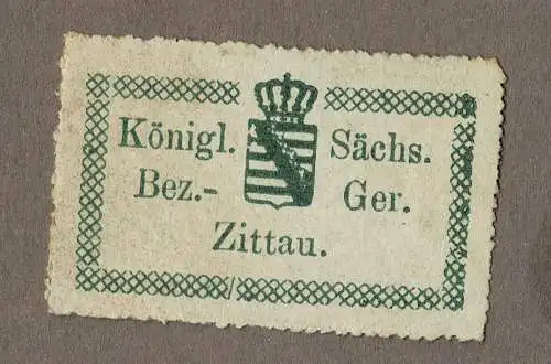 Siegelmarke Gericht Sachsen: Königl. Sächs. Bez.-Ger. Zittau.