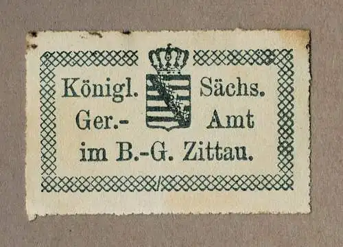Siegelmarke Gericht Sachsen: Königl. Sächs. Ger.-Amt im B.-G. Zittau.