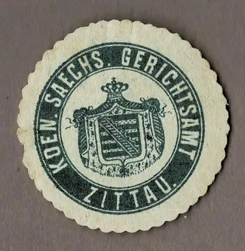 Siegelmarke Sachsen: KOEN. SAECHS. GERICHTSAMT ZITTAU.