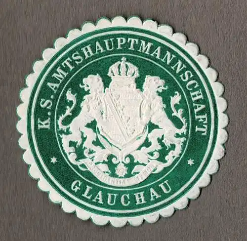 Siegelmarke Sachsen: K. S. AMTSHAUPTMANNSCHAFT GLAUCHAU