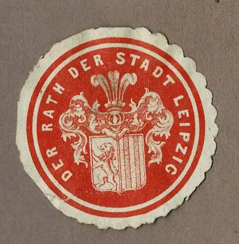 Siegelmarke Sachsen: DER RATH DER STADT LEIPZIG