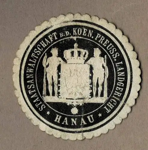 Siegelmarke Preußen: STAATSANWALTSCHAFT B. D. KOEN. PREUSS. LANDGERICHT HANAU