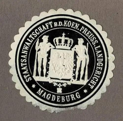 Siegelmarke Preußen STAATSANWALTSCHAFT B. D. KOEN. PREUSS. LANDGERICHT MAGDEBURG
