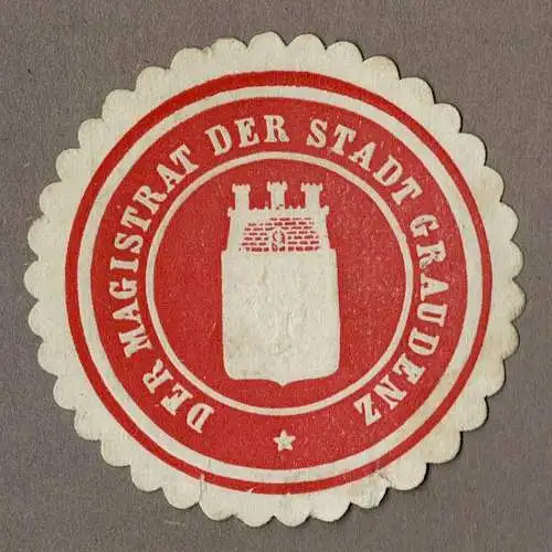 Siegelmarke Westpreußen: DER MAGISTRAT DER STADT GRAUDENZ (Grudziądz)