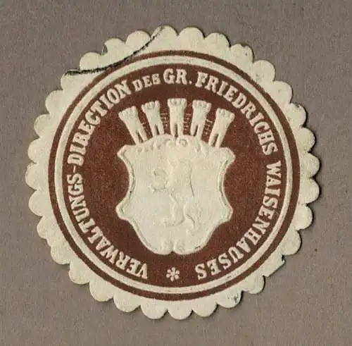 Siegelmarke Berlin: VERWALTUNGS-DIRECTION DES GR. FRIEDRICHS WAISENHAUSES