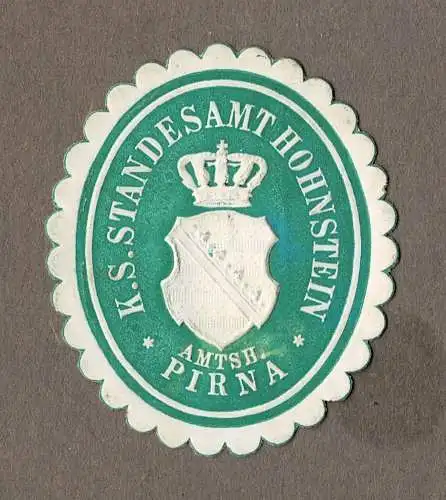 Siegelmarke Sachsen: K. S. STANDESAMT HOHNSTEIN / AMTSH. PIRNA