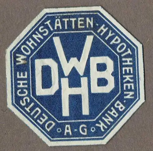 Siegelmarke DEUTSCHE WOHNSTÄTTEN-HYPOTHEKEN-BANK A-G / DWHB