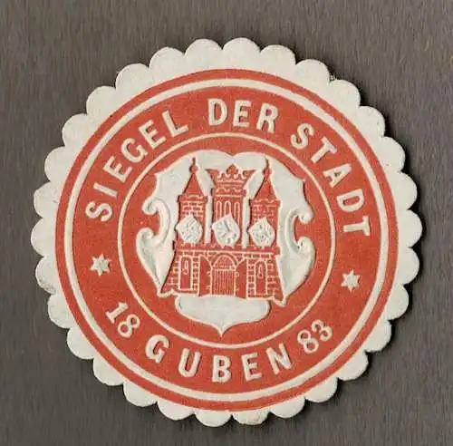 Siegelmarke Brandenburg: SIEGEL DER STADT GUBEN / 1883