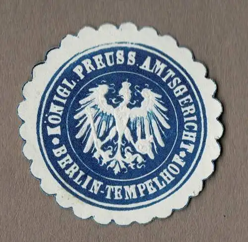 Siegelmarke Preußen: KÖNIGL. PREUSS. AMTSGERICHT BERLIN-TEMPELHOF