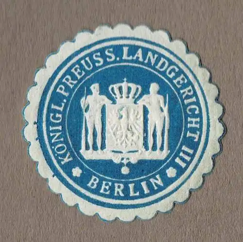 Siegelmarke Preußen: KÖNIGL. PREUSS. LANDGERICHT III BERLIN