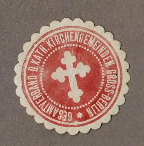 Siegelmarke GESAMTVERBAND D. KATH. KIRCHENGEMEINDEN GROSS-BERLIN