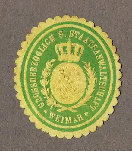 Siegelmarke GROSSHERZOGLICH S. STAATSANWALTSCHAFT WEIMAR