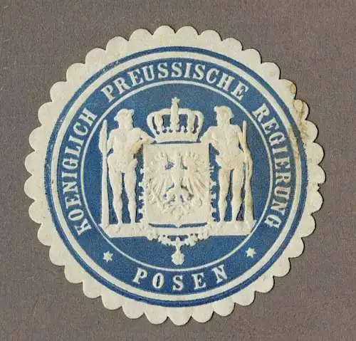 Siegelmarke Preußen: KOENIGLICH PREUSSISCHE REGIERUNG POSEN