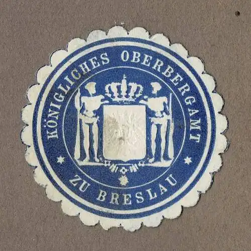 Siegelmarke Preußen: KÖNIGLICHES OBERBERGAMT ZU BRESLAU