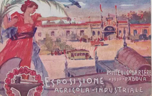 PONTEVIGODARZERE - LANDWIRTSCHAFTSAUSSTELLUNG - INDUSTRIE 1910